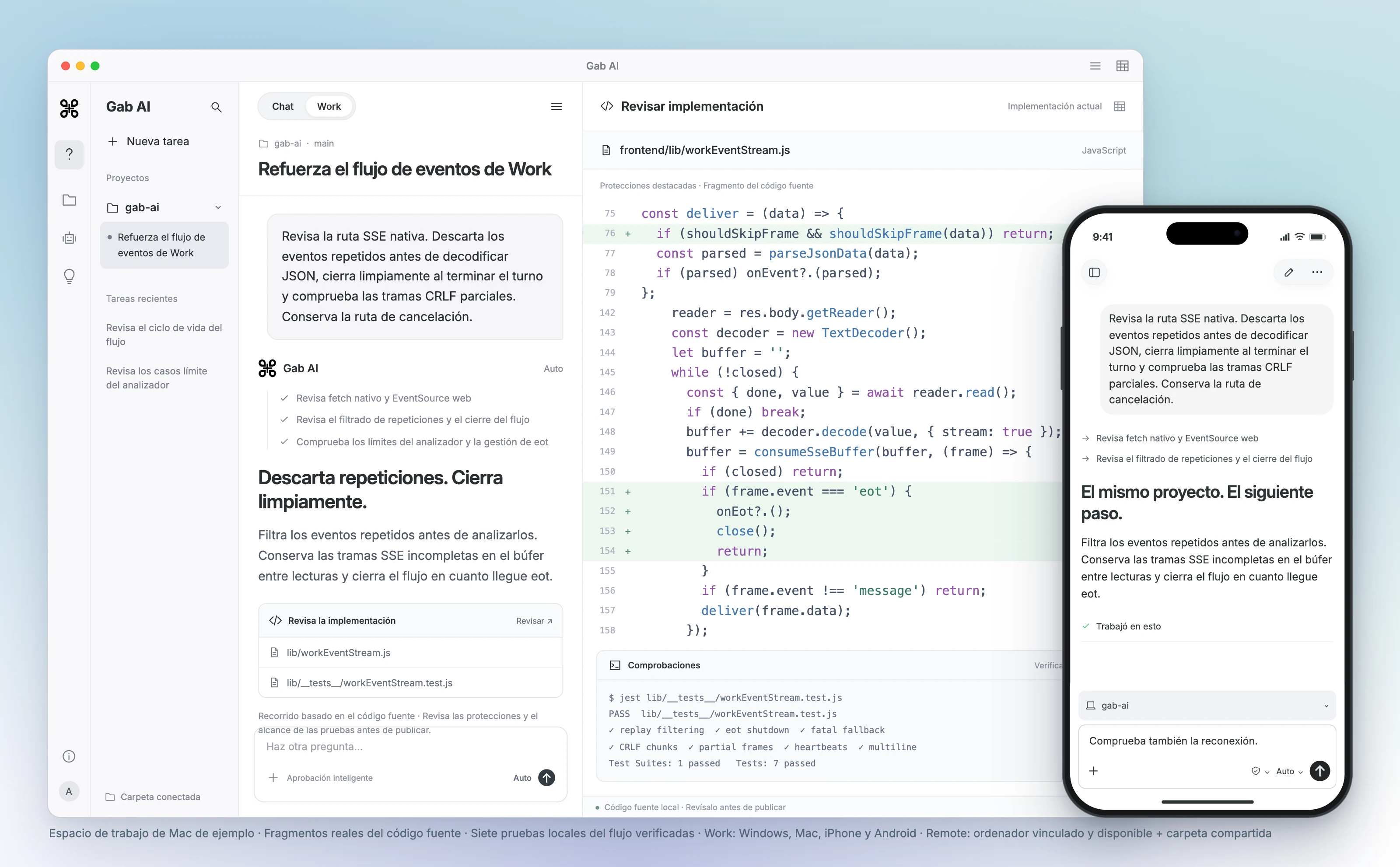 Vista de Work de Gab AI para Mac con un proyecto conectado, revisión del flujo de eventos, protecciones contra repeticiones y de cierre destacadas, y siete pruebas locales del flujo verificadas. Fragmentos reales del código fuente en una interfaz preparada; no es una ejecución grabada del agente. Un iPhone en primer plano muestra el mismo proyecto compartido y un seguimiento sin enviar. Se requiere un Mac vinculado y disponible y una carpeta compartida.