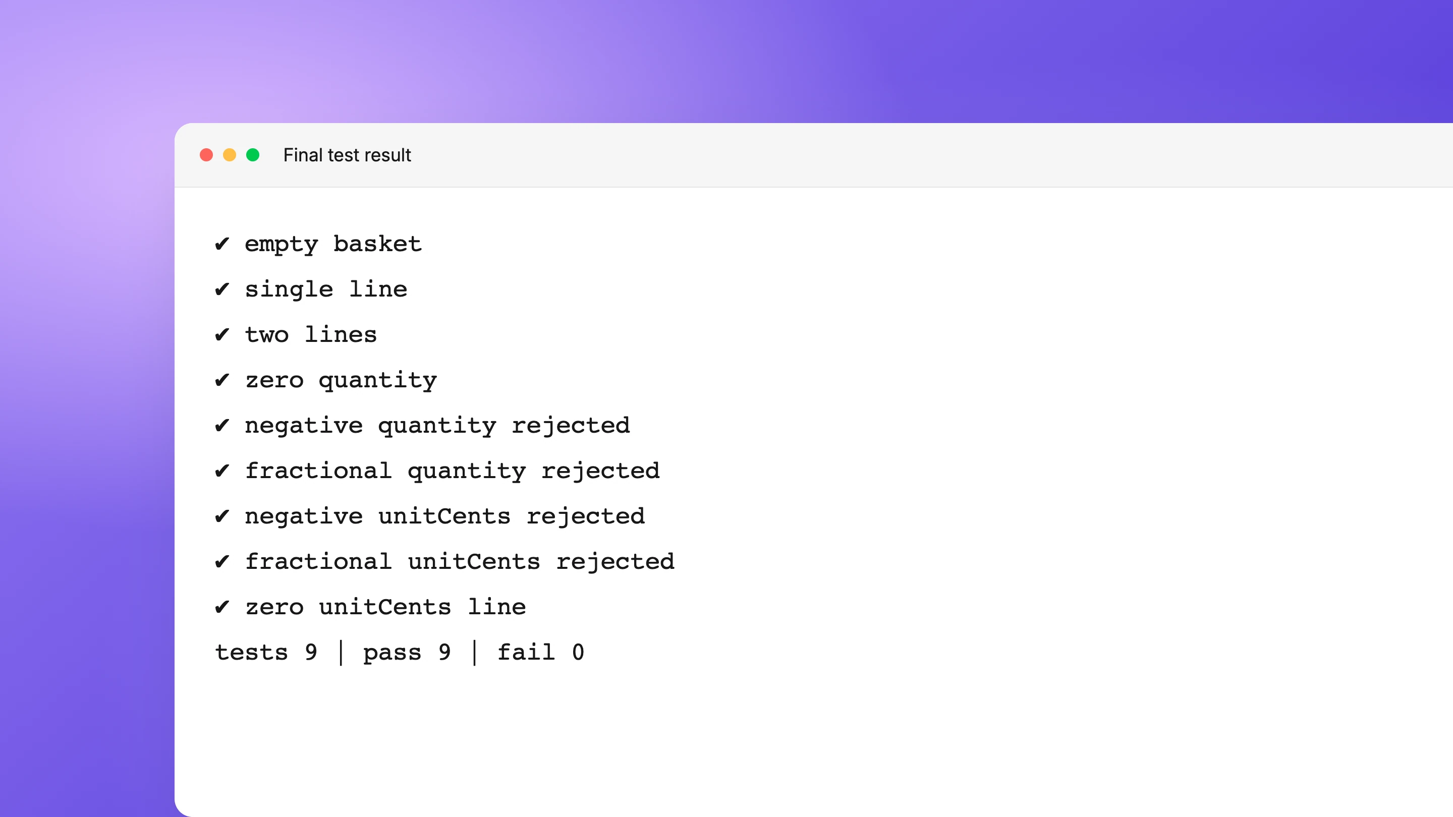 The recorded nine-test result for the basket project. This does not establish correctness beyond those cases; complete code, tests and limitations remain native in the lesson.